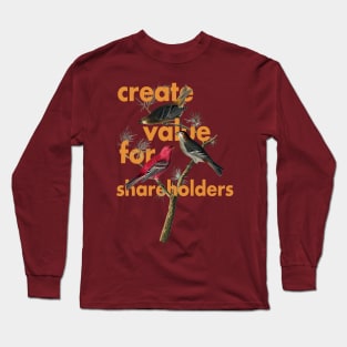 CREATE VALUE FOR SHAREHOLDERS Long Sleeve T-Shirt